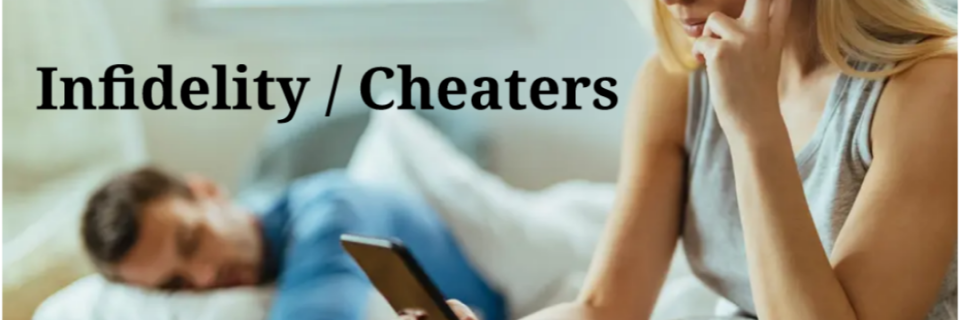 Infidelity / Cheating Spouse